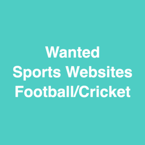 Wanted: Sports Websites with Football & Cricket Content